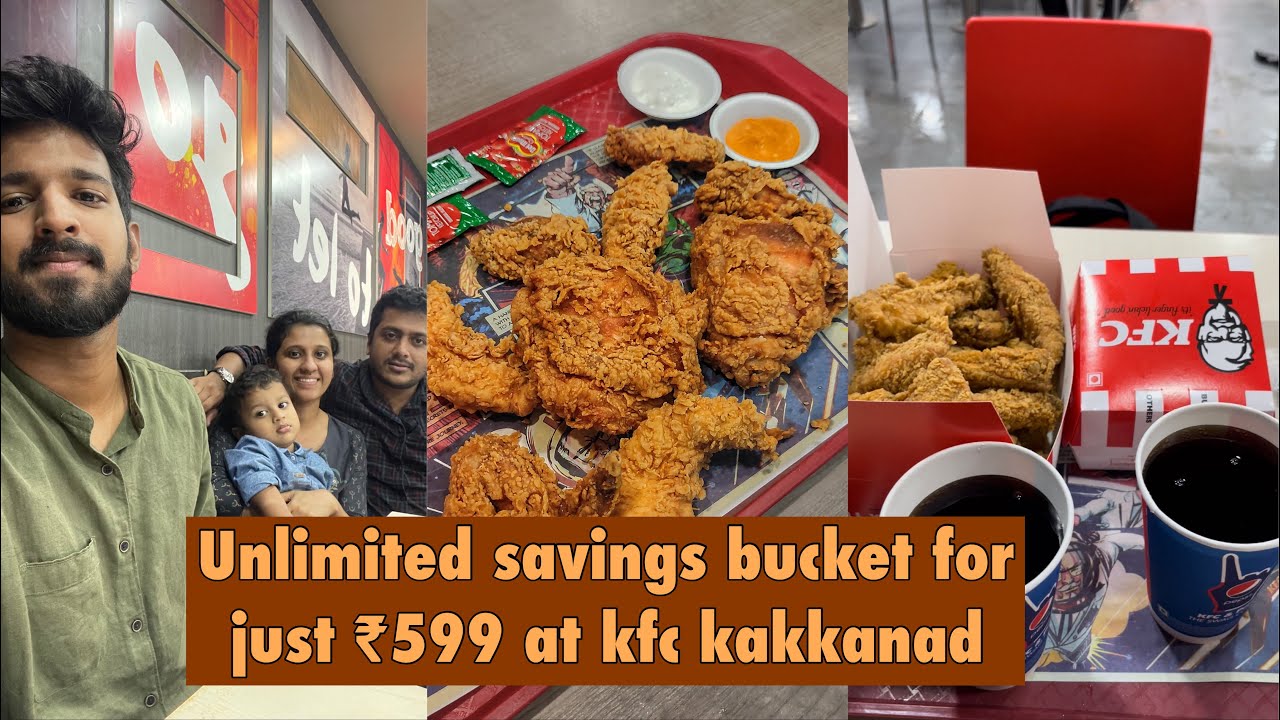 kfc worth the hype?Unlimited savings bucket for ₹599 #kerala