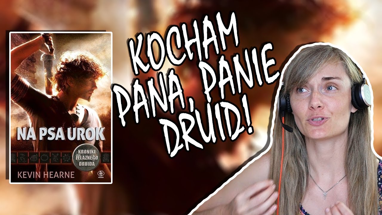 KRONIKI ŻELAZNEGO DRUIDA czyli Urban Fantasy w którym chciałabym żyć 😍