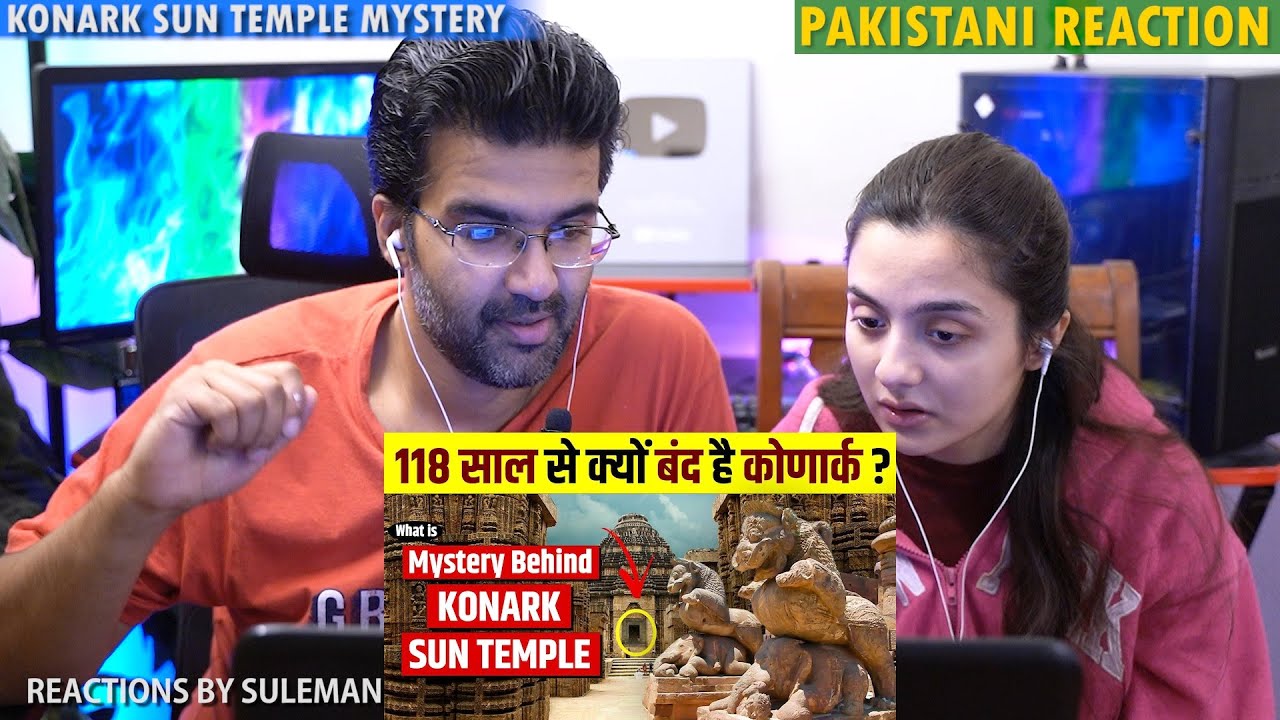 Pakistani Couple Reacts To Konark Sun Temple Mystery | 118 साल से बंद है कोणार्क का रहस्यमय दरवाजा