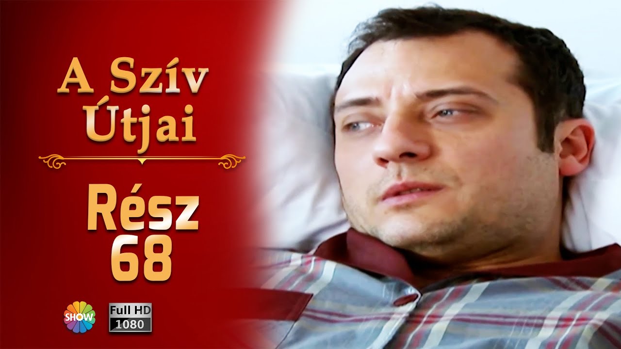 A Szív Útjai | 68. Rész Full (HD)