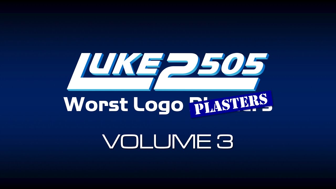 Luke2505's Worst Logo Plasters: Volume 3