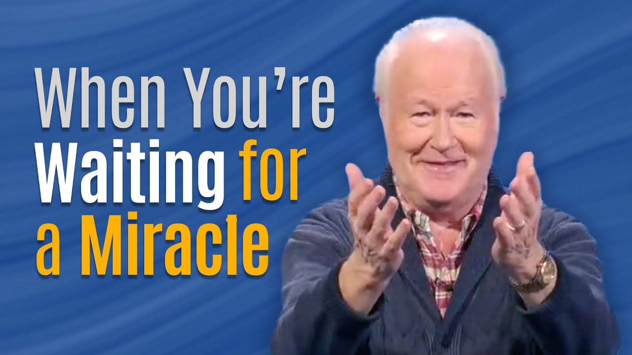 When You are Waiting for a Miracle...