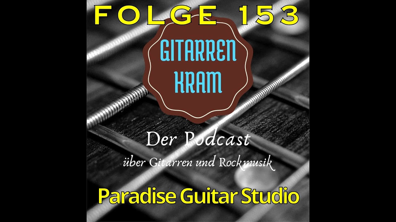 Paradise Guitar Studio - Podcast Folge 153