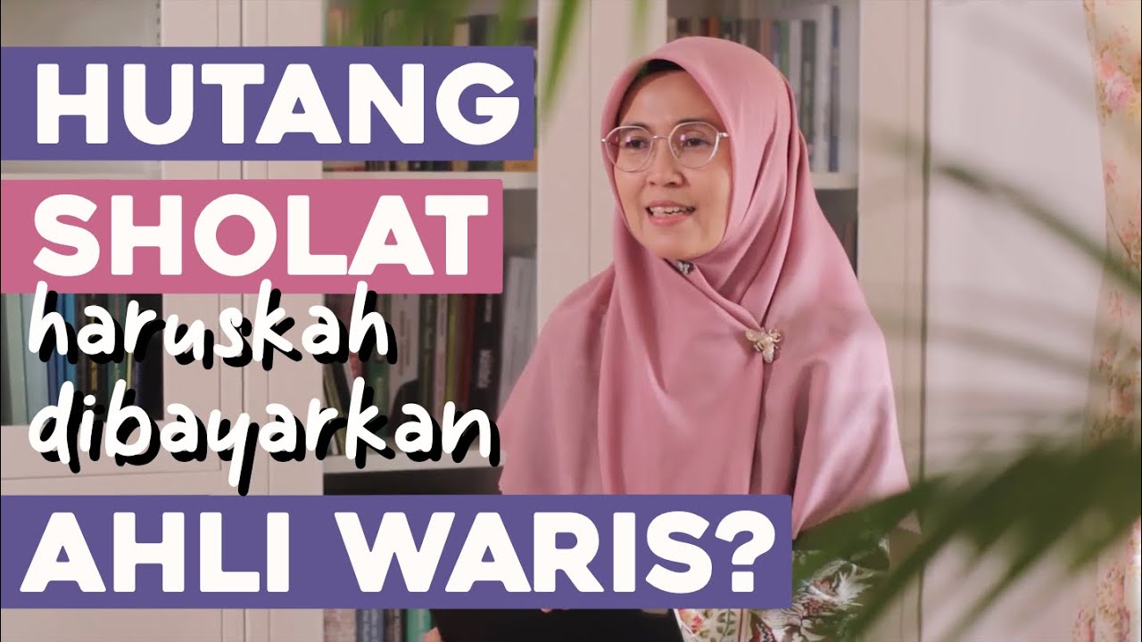 HUTANG SHOLAT, haruskah dibayarkan oleh AHLI WARIS? || Laili Nur Farida @Aqdamil Ummahat