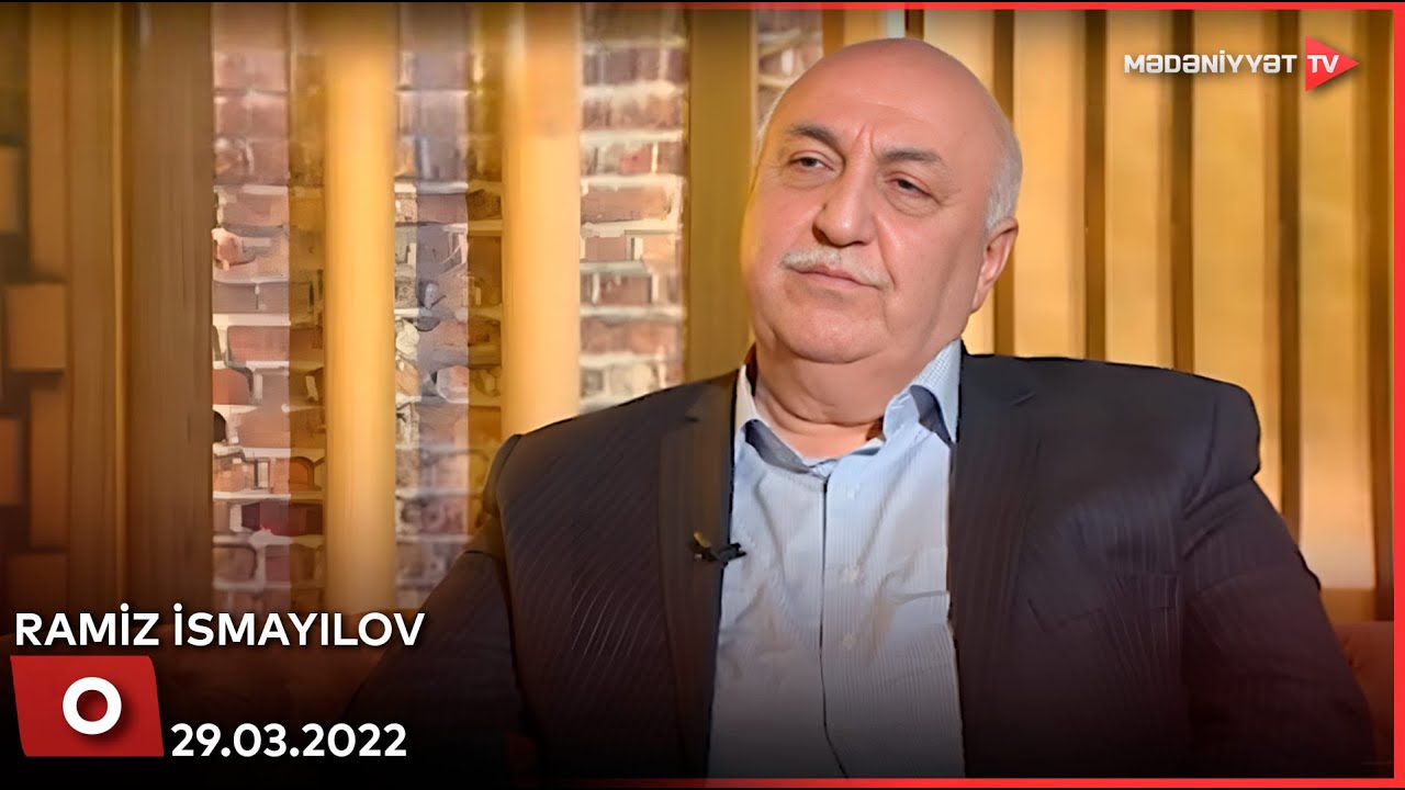 O - Ramiz İsmayılov | 29.03.2022