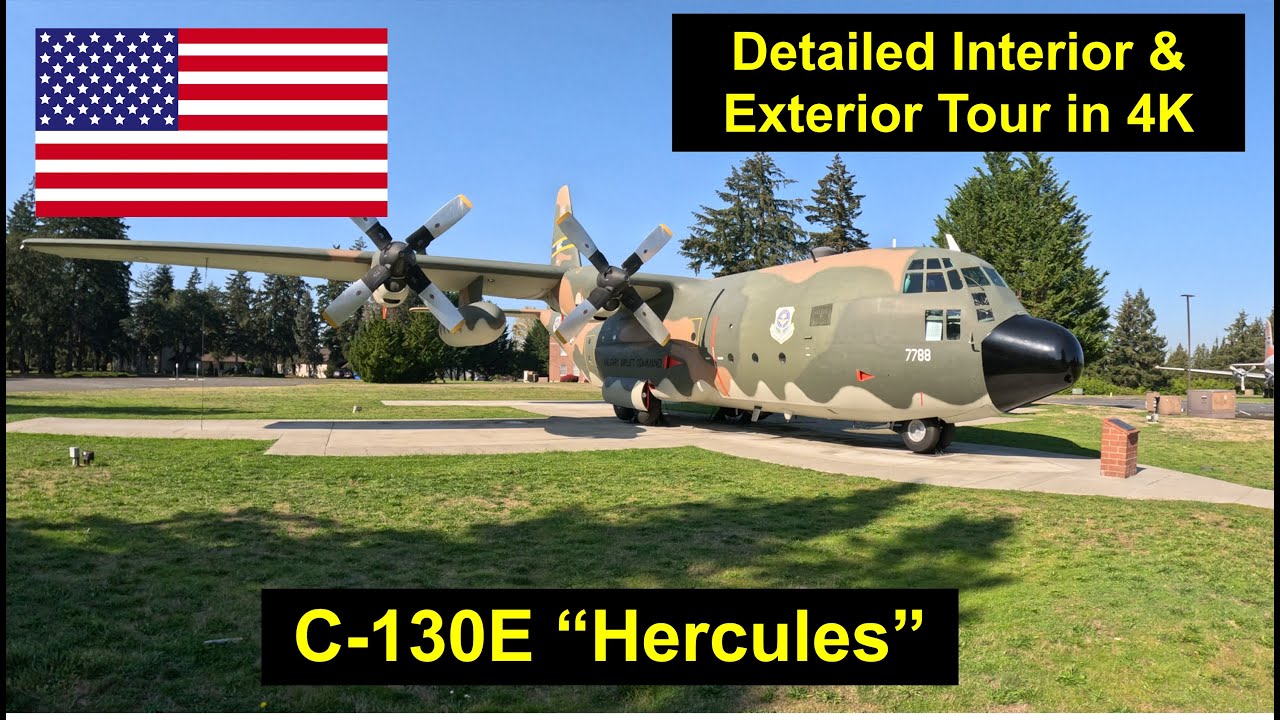 C-130E Hercules, Detailed Interior & Exterior Tour in 4K, at McChord Air Museum