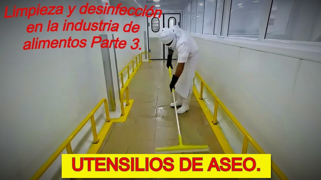 Limpieza y desinfección en la industria alimentaria Pte. 3 Utensilios de aseo #inocuidadalimentaria