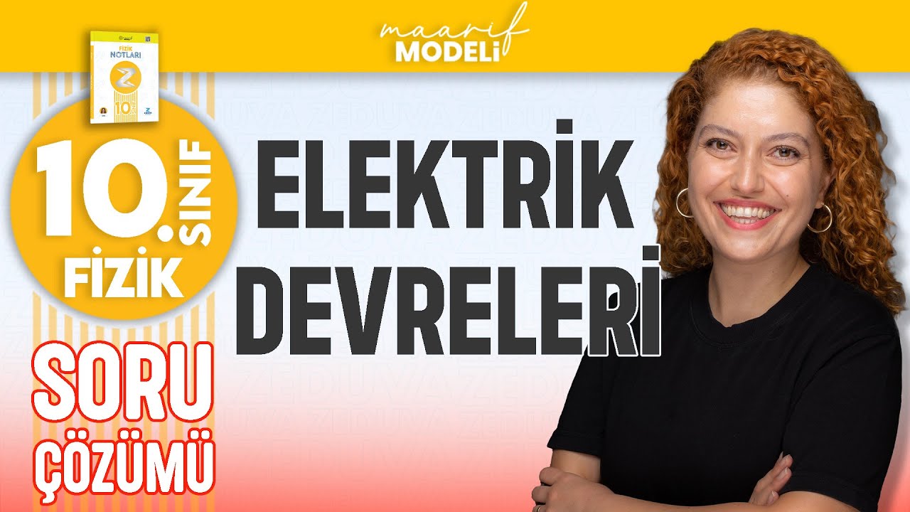 Elektrik Devreleri Soru Çözümü - 10.sınıf fizik yeni müfredat ( maarif model )