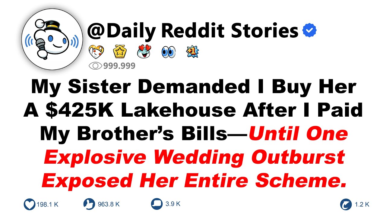My Sister Demanded I Buy Her A $425K Lakehouse After I Paid My Brother’s Bills—Until One Explosive..