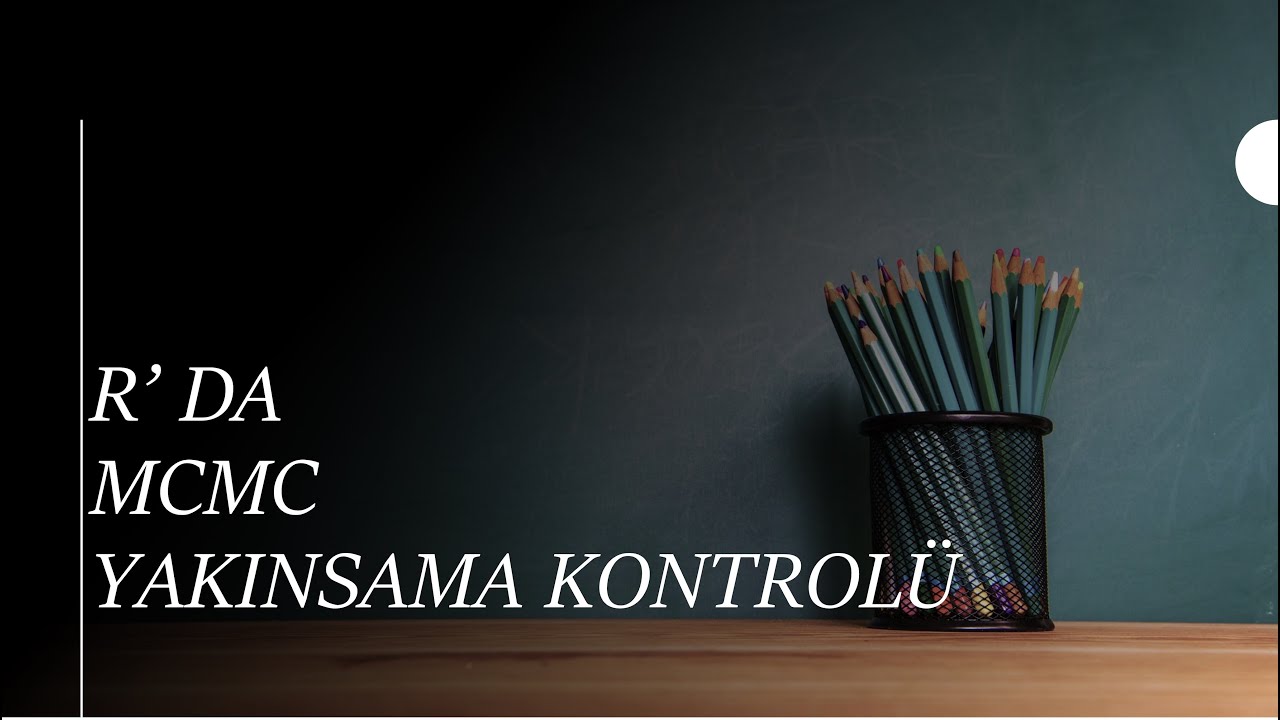 R ile MCMC' de  Yakınsama Kontrolü
