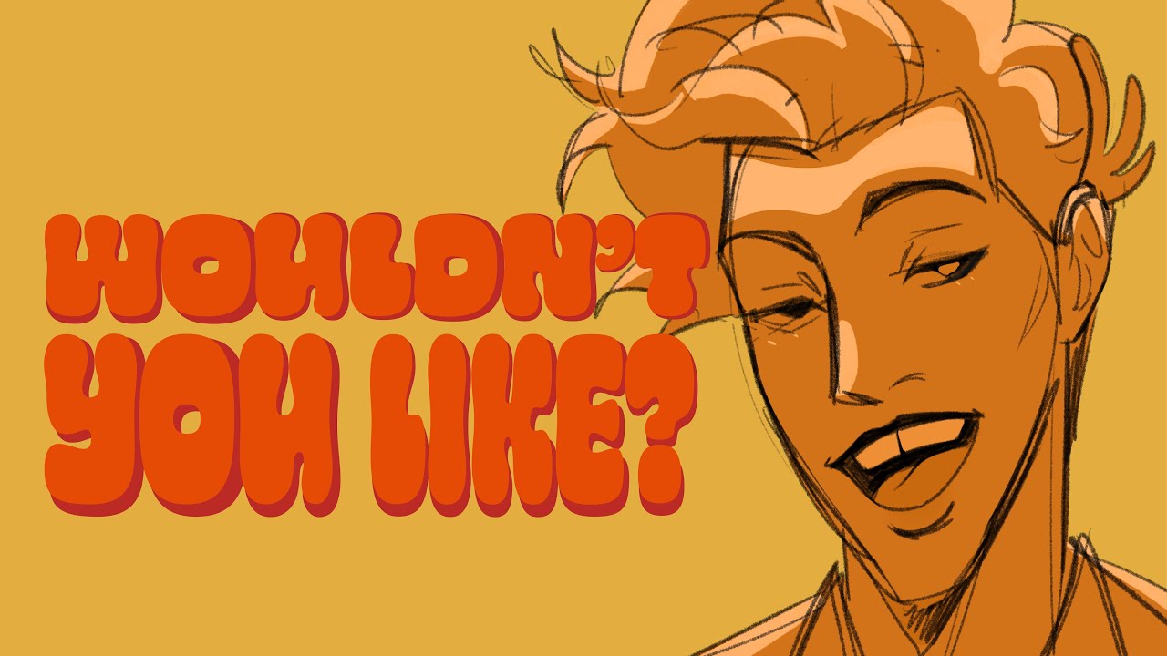 Wouldn’t You Like || EPIC: The Musical || Animatic