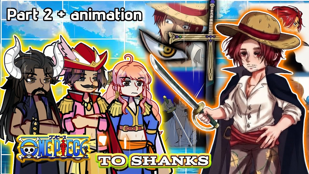 One piece Old Era react to Shanks | One piece | Part 2 | Gacha life animation |5k subs special| GLRV
