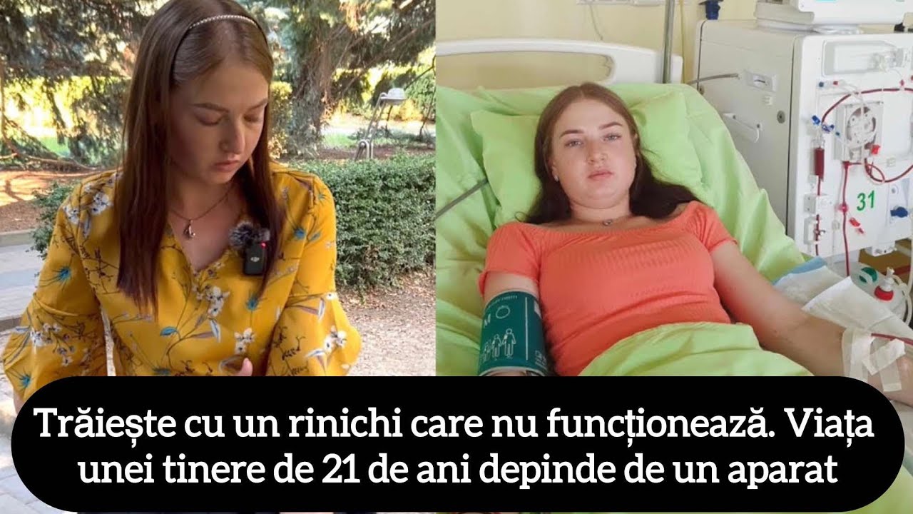 Trăiește cu un rinichi care nu funcționează. Viața unei tinere de 21 de ani depinde de un aparat