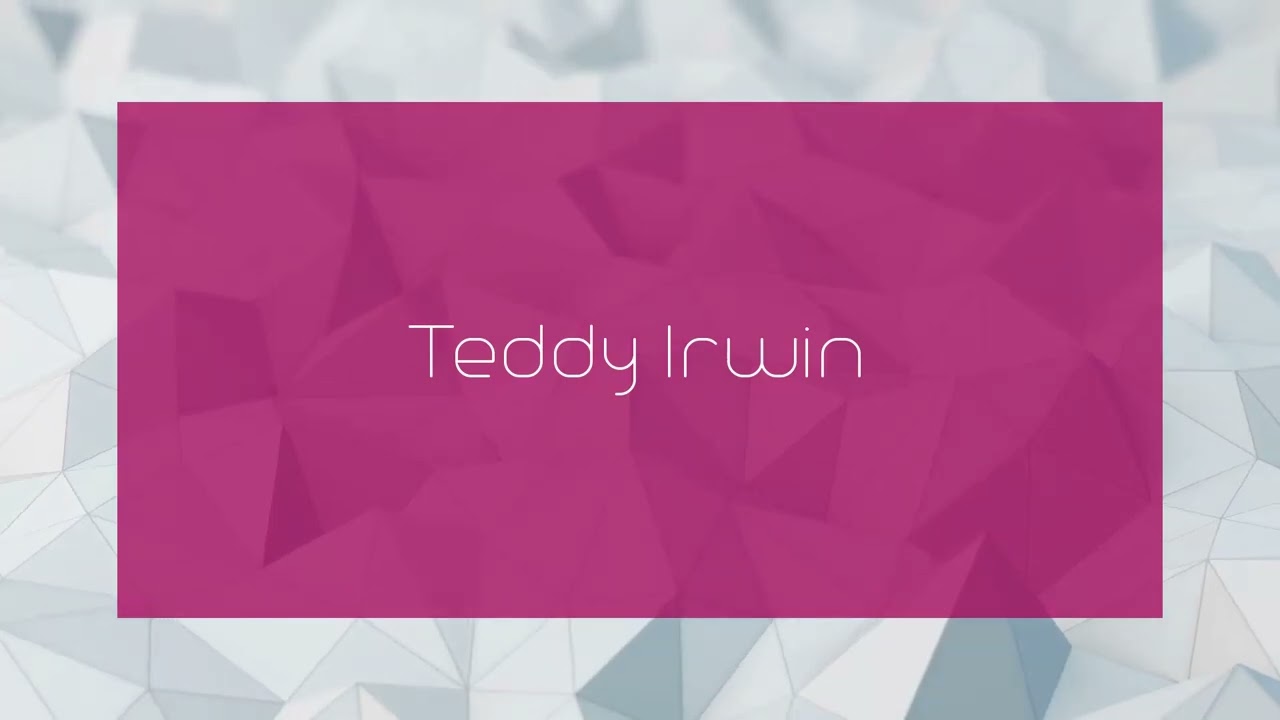 Teddy Irwin - appearance