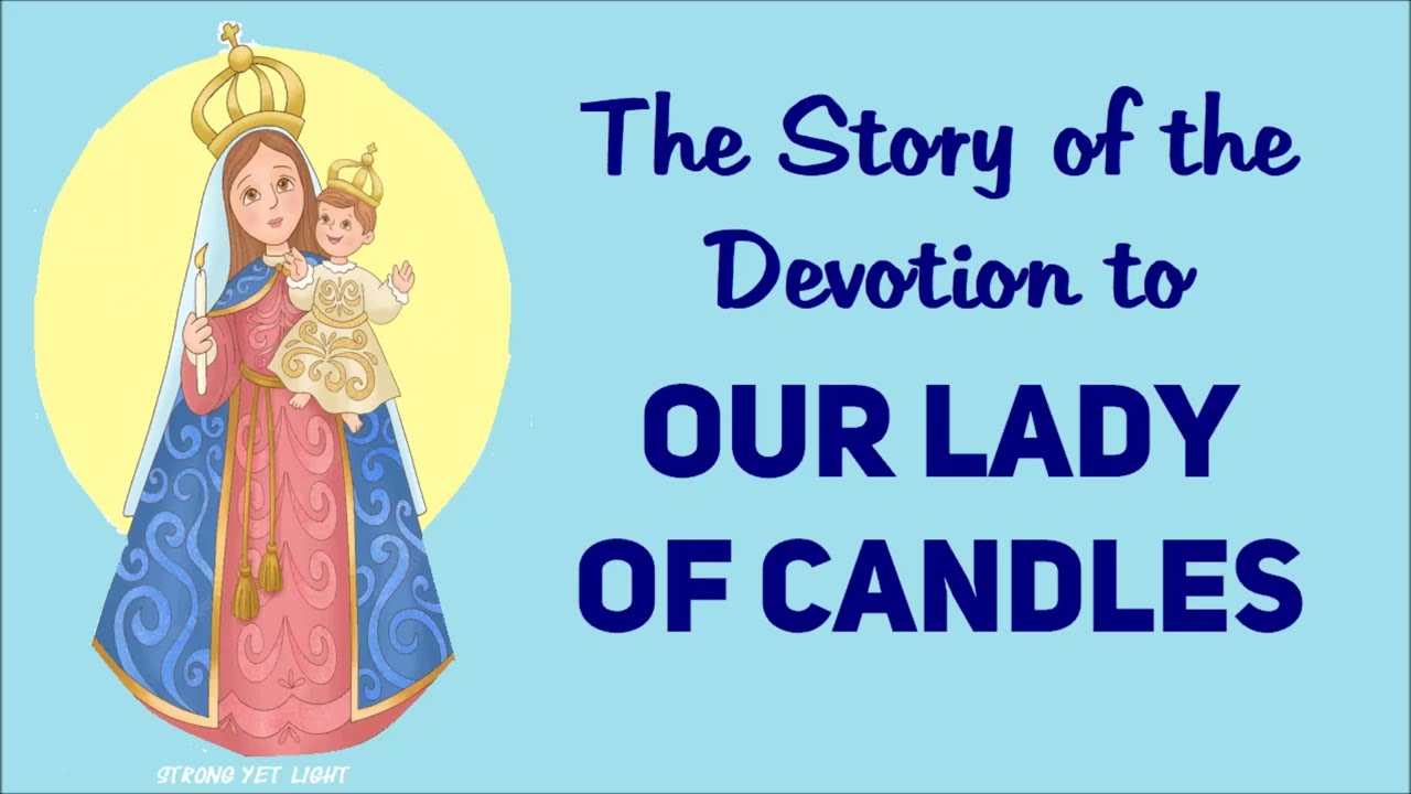The Story of the Devotion to OUR LADY OF CANDLES (Nuestra Señora de la Candelaria)