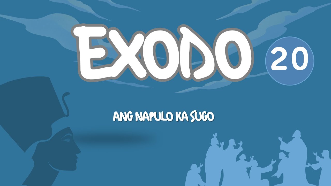 Exodo 20: Ang Napulo ka Sugo  | Cebuano-Bisayan Audio Bible |