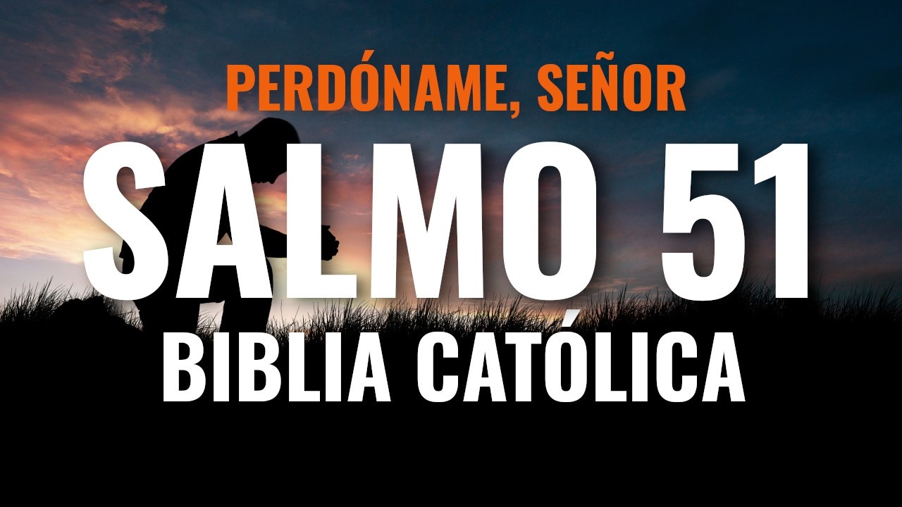 Oración para pedir perdón a Dios | Salmo 51 Católico | Biblia Católica | Con letras y hablado