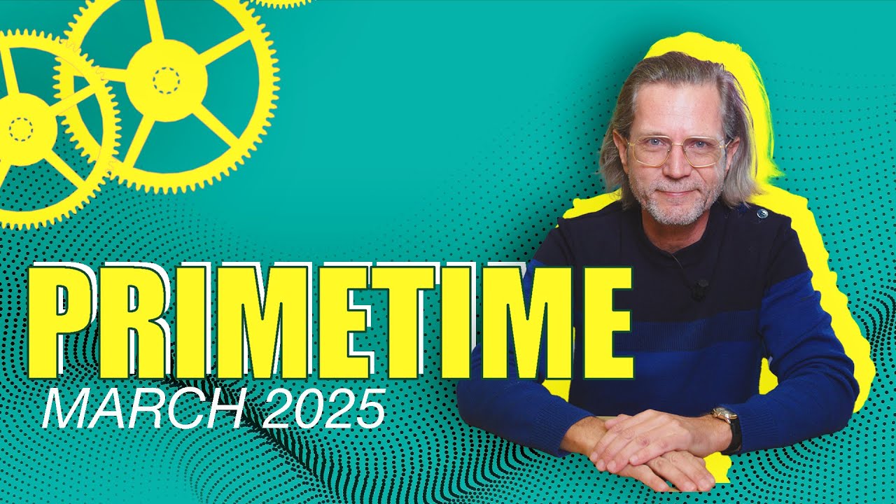 PRIMETIME March 2025: The Latest Watchmaking News!
