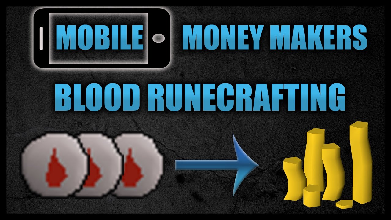 OSRS mobile money makers- blood runecrafting / loot from 10 hours