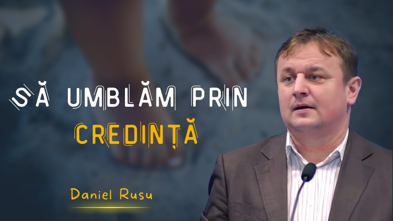 Daniel Rusu | LIVE | Să umblăm prin credinţă - Evrei 11