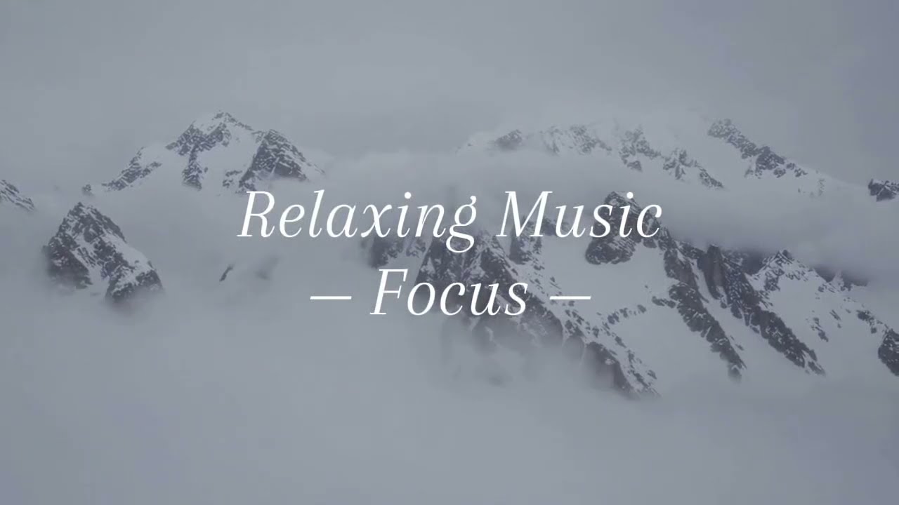 Relaxation Music for Focus | Deep Calm Ambient Background (No Lyrics)