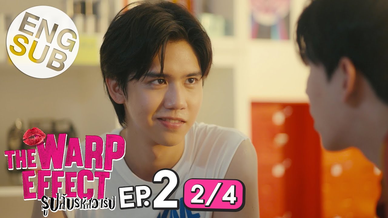 [Eng Sub] The Warp Effect รูปลับรหัสวาร์ป | EP.2 [2/4]