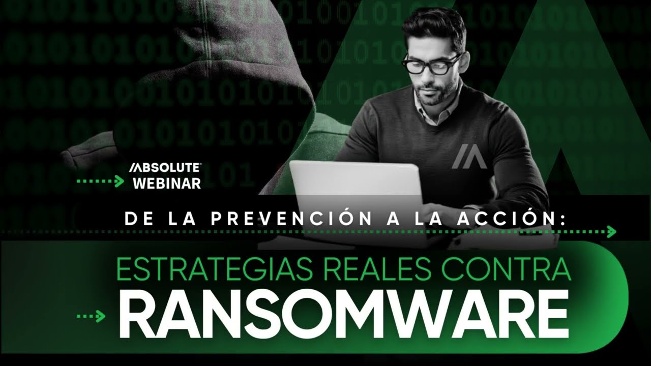 Ransomware: de la prevención a la acción (estrategias reales) (Webinar)