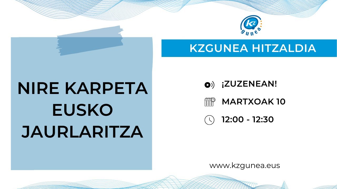 KZgunea hitzaldiak | NIRE KARPETA EUSKO JAURLARITZA