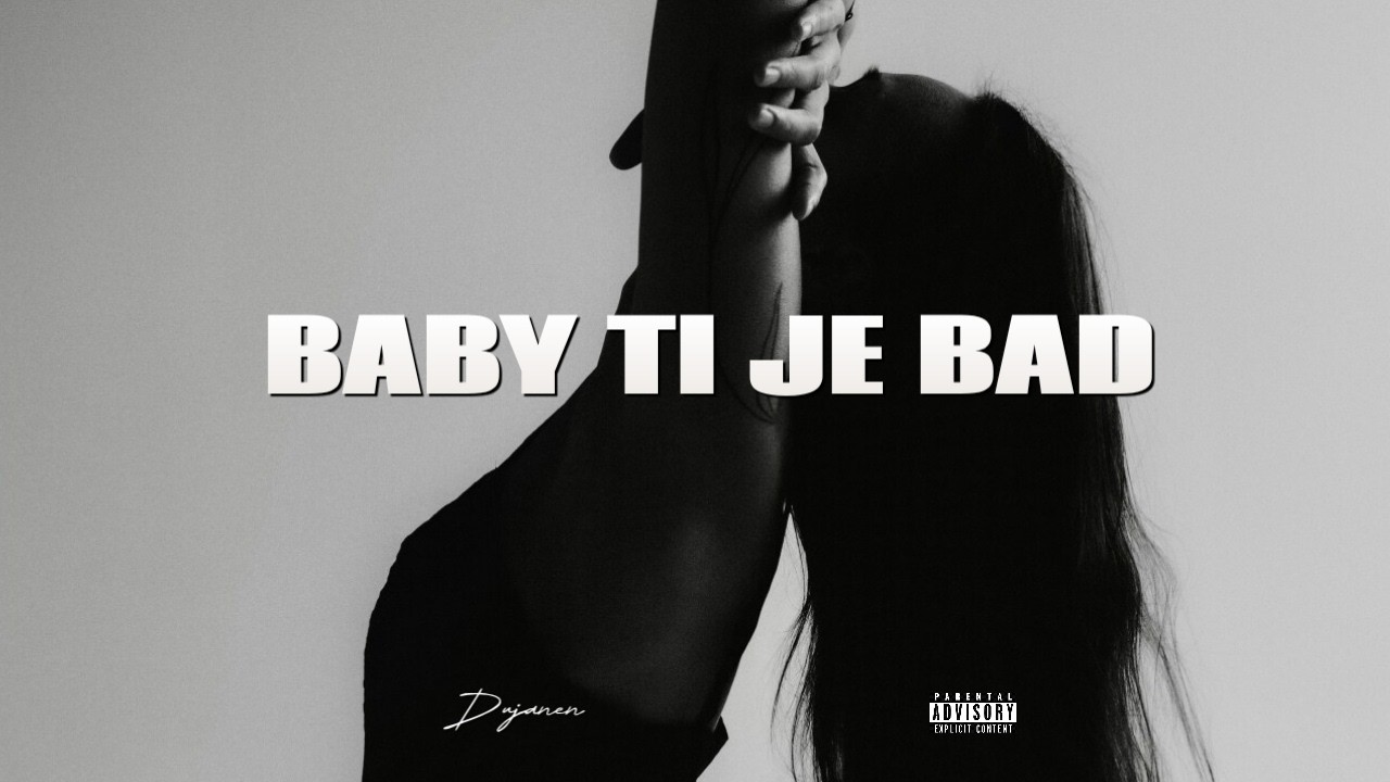 dujanen - Baby ti je bad
