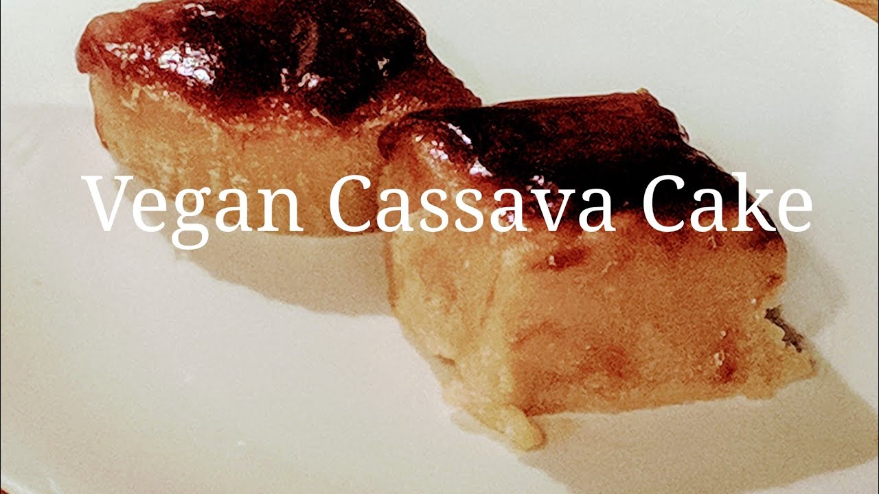 Cassava Cake/ Let's cook Vegan my version 🥦🌽🍠