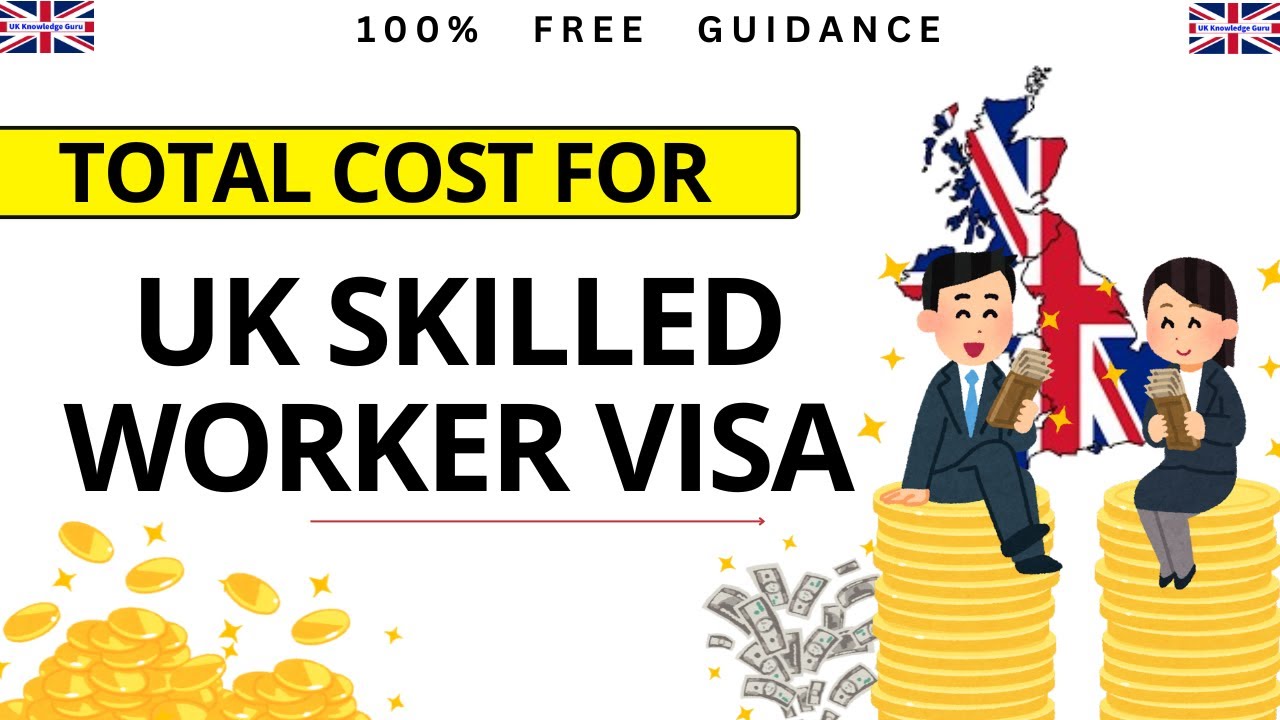 Skilled Worker Visa Fees 2024 - 2025 | Full Cost Breakdown