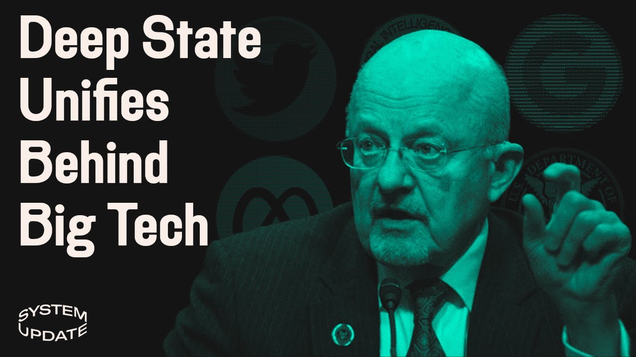 The US Security State Protects Big Tech&mdash;Why? | SYSTEM UPDATE