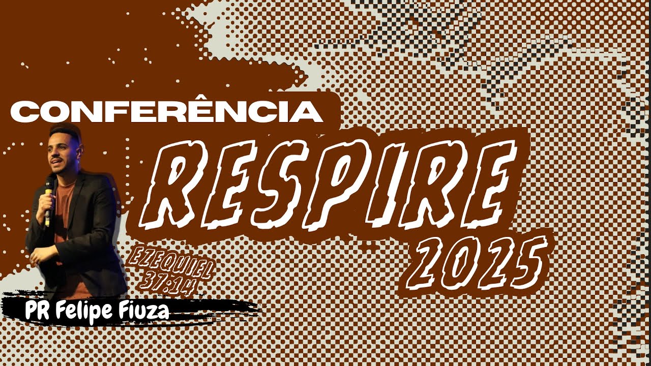 3º DIA DA CONFERÊNCIA RESPIRE —  CS JOVEM - CATEDRAL DOS SONHOS