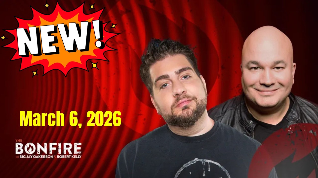 The Bonfire March 6, 2026 FULL SHOW