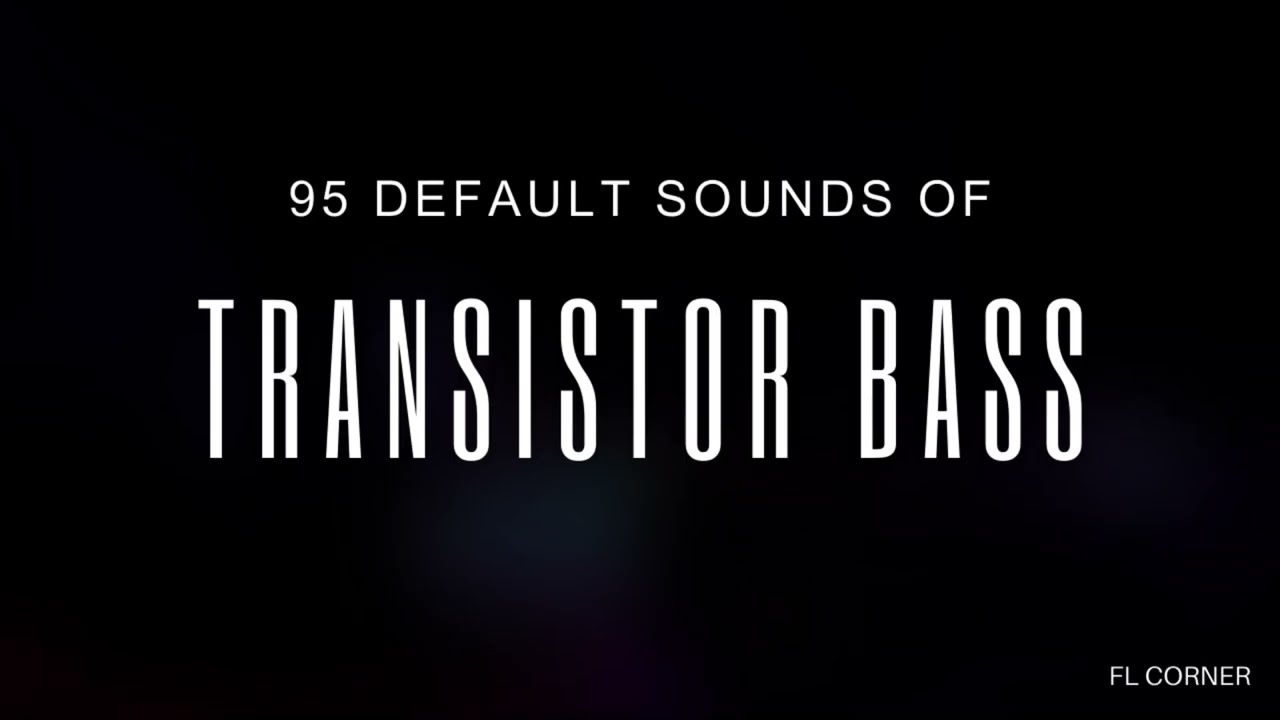 96 Default Sounds of Transistor Bass | FL STUDIO | #flstudiotutorial
