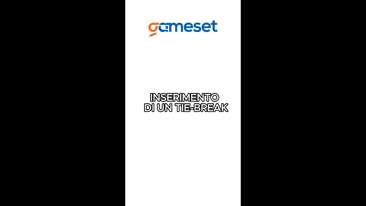 Gameset - Tie-break e super Tie-break e come caricarli