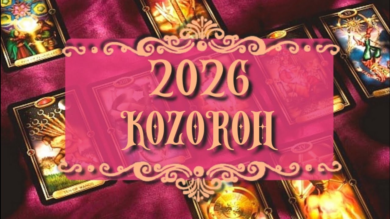 🎴TAROT - KOZOROH ROK 2026🥳