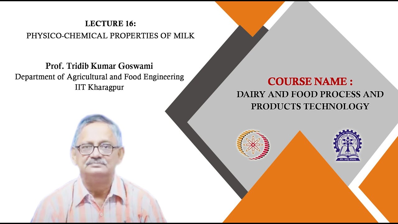 Lecture 16 : Physico-Chemical Properties of Milk
