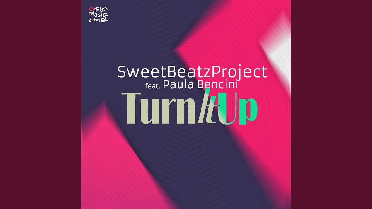 Turn It Up (feat. Paula Bencini)