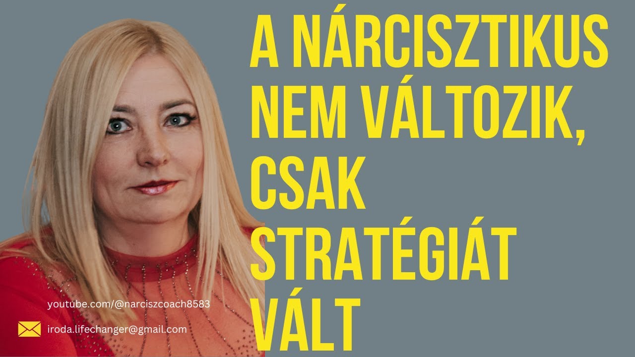 A nárcisztikus nem változik, csak stratégiát vált