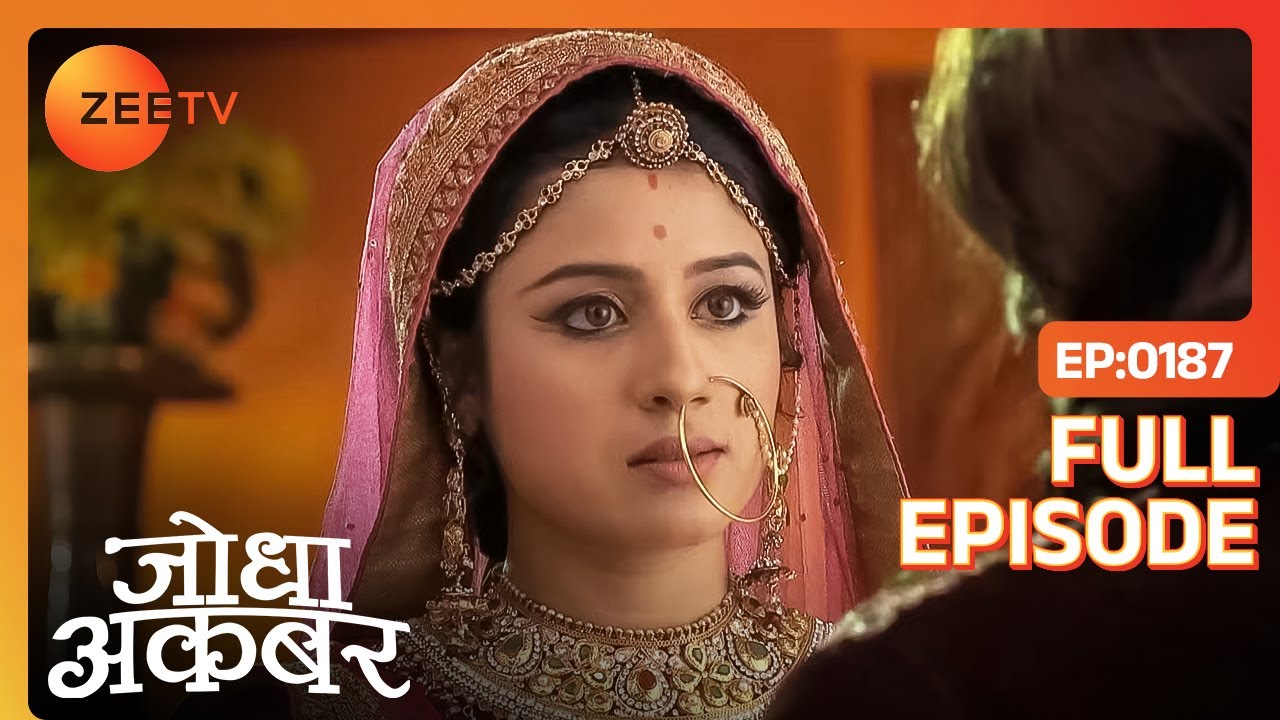 कौन है जो बदनाम करना चाहता है Jodha को? | Jodha Akbar | Full Ep. 187 | ZEE TV