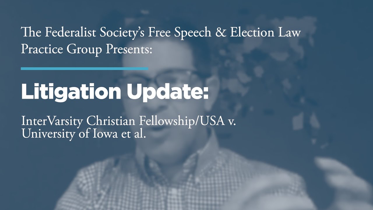 Litigation Update: InterVarsity Christian Fellowship/USA v. University of Iowa et al