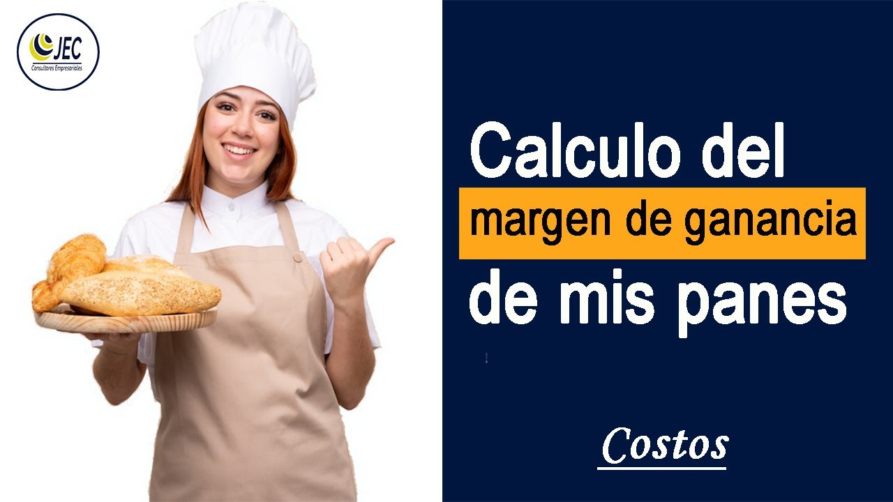 Calculo del margen de ganancia de mis panes