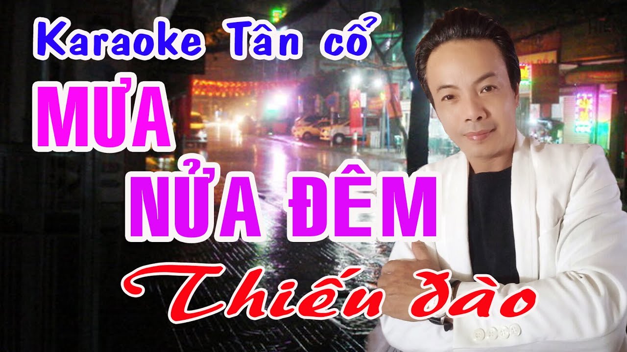 Karaoke tân cổ MƯA NỬA ĐÊM - THIẾU ĐÀO [Hát cùng Ns Ngọc Trắng]