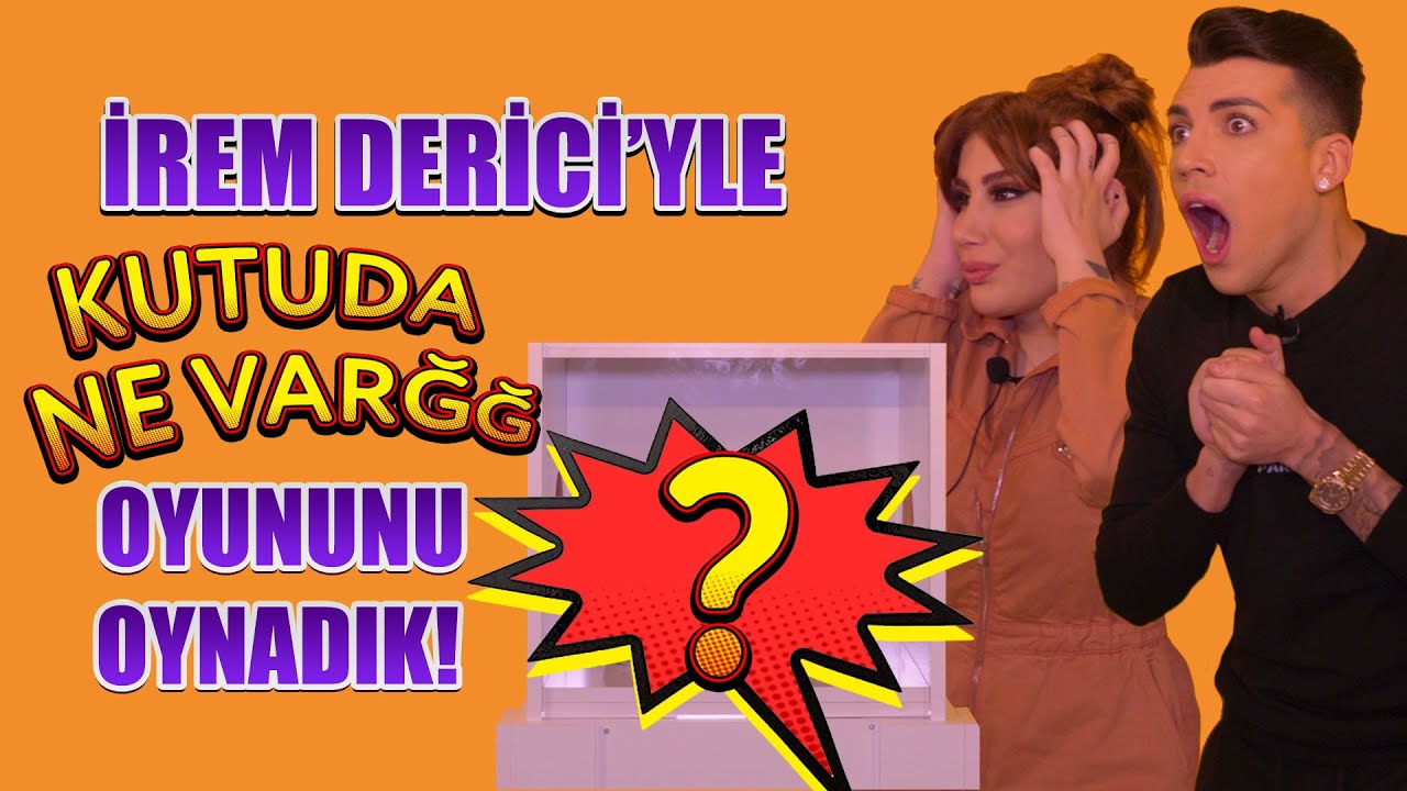 İREM DERİCİ'YLE 