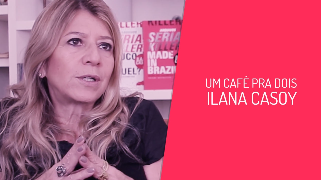 ILANA CASOY | UM CAFÉ COM ELAS #01