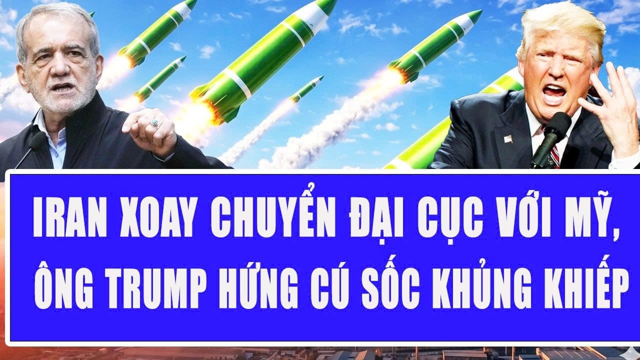 Toàn cảnh Mỹ - Iran: Iran xoay chuyển đại cục với Mỹ, ông Trump hứng cú sốc khủng khiếp