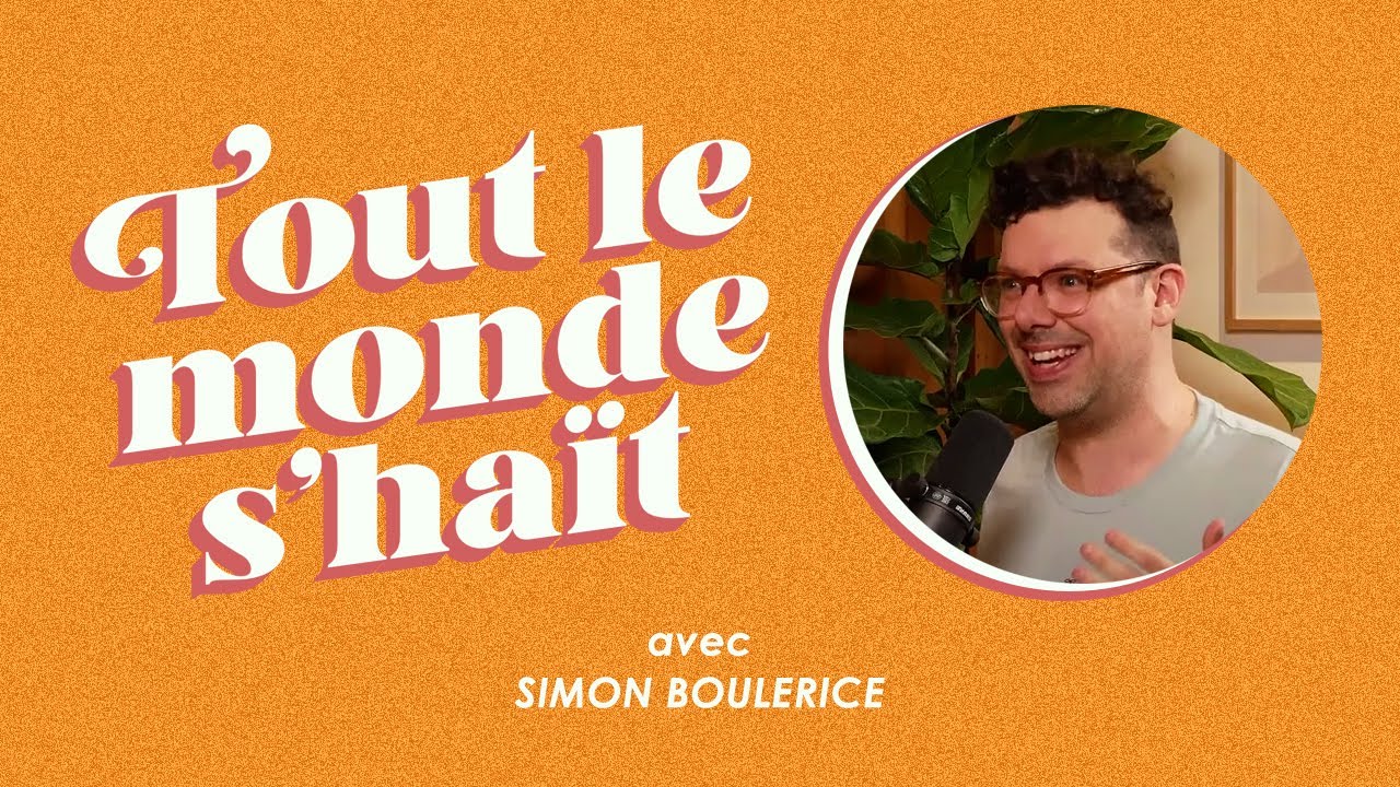 Tout le monde s'haït - Simon Boulerice