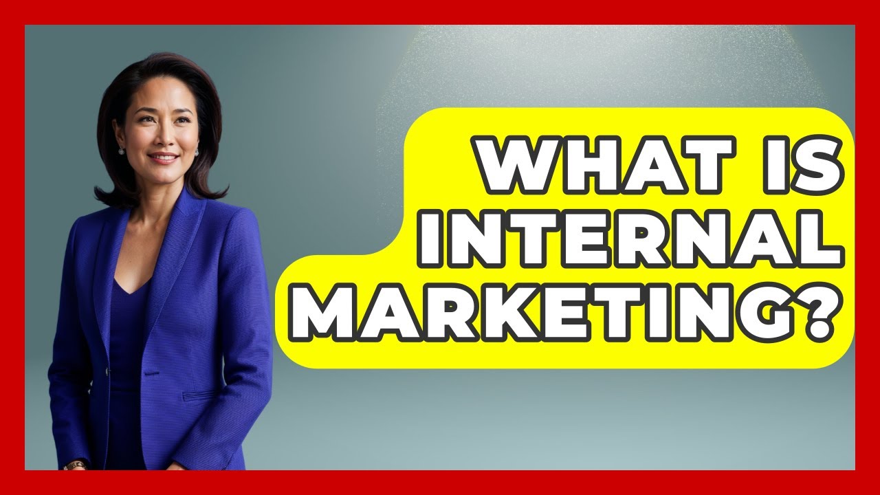 What Is Internal Marketing? - Customer Support Coach