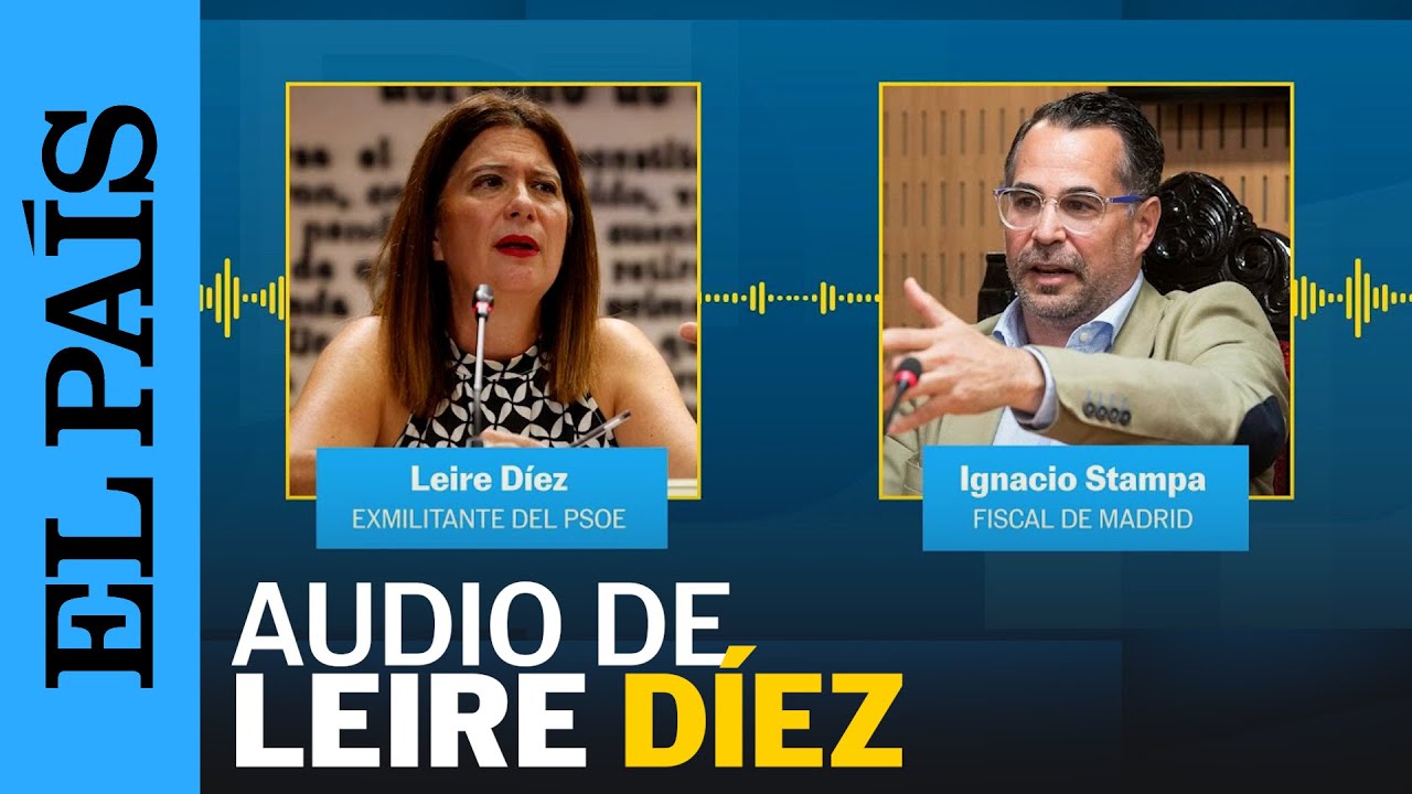 Los audios de LEIRE D&Iacute;EZ con el fiscal STAMPA: 